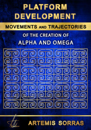 PLATFORM DEVELOPMENT: MOVEMENTS AND TRAJECTORIES OF THE CREATION OF ALPHA OMEGA αω