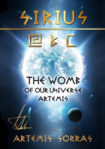 SIRIUS A, B, C THE WOMB OF OUR UNIVERSE ARTEMIS