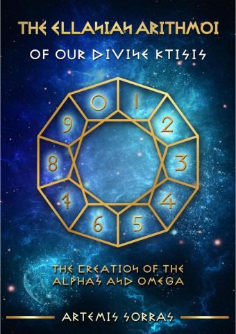 ELLANIAN ARITHMOI OF THE CREATION ORIGINATING FROM THE  ALPHAS AND OMEGA