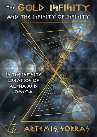 THE GOLD INFINITY AND THE INFINITY OF INFINITY IN THE INFINITE CREATION OF ALPHA AND OMEGA